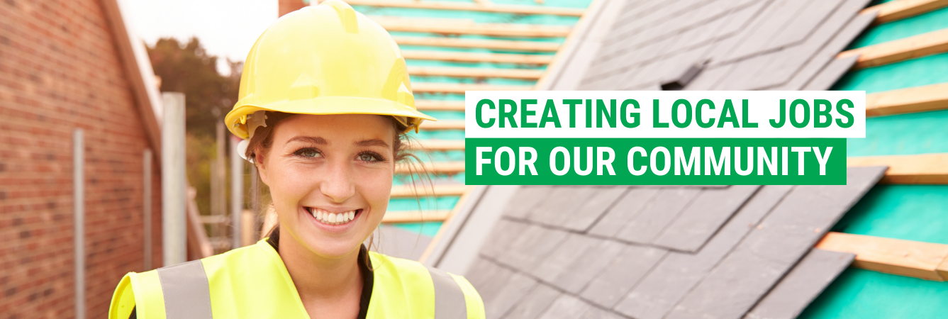 Creating local jobs for our community